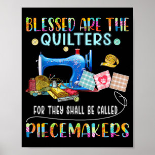 Blessed Are The Quilters Funny Sewing Quote Gift  Poster
