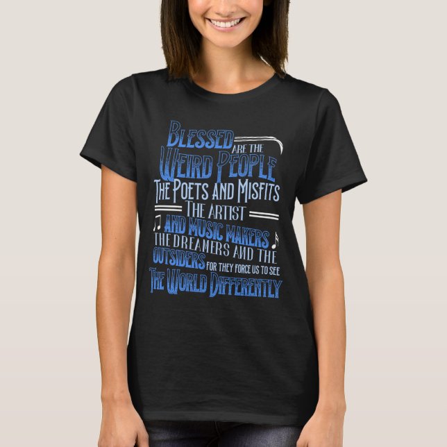 Blessed Are The Weird People The Poets Artist T-Shirt (Front)