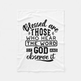 Blessed Are Those Who Hear the Word of God Quotes Fleece Blanket