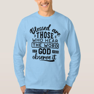 Blessed Are Those Who Hear the Word of God Quotes T-Shirt