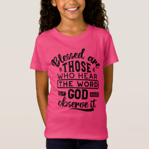 Blessed Are Those Who Hear the Word of God Quotes T-Shirt