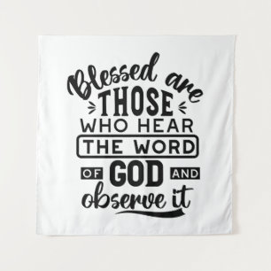 Blessed Are Those Who Hear the Word of God Quotes Tapestry
