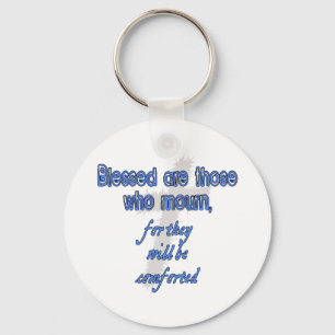 Blessed Are Those Who Mourn Key Ring
