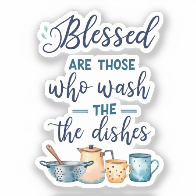Blessed Are Those Who Wash The Dishes (Front)