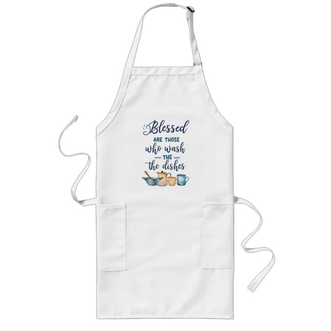 Blessed Are Those Who Wash The Dishes Long Apron (Front)