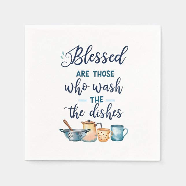 Blessed Are Those Who Wash The Dishes Napkin (Front)