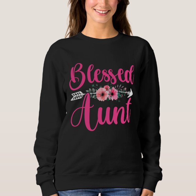Blessed Aunt  Mother s Day Blessed Auntie Sister M Sweatshirt (Front)