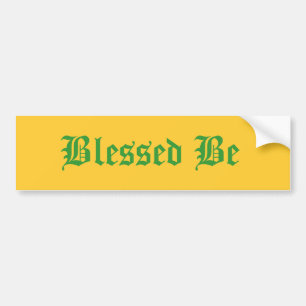 Blessed Be Bumper Sticker