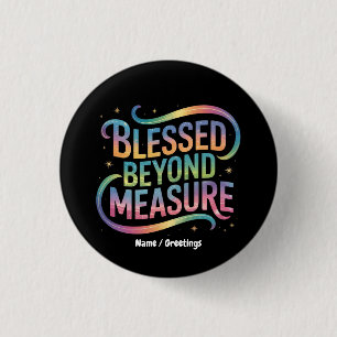 Blessed Beyond Measure Bible Inspiration Quote 3 Cm Round Badge