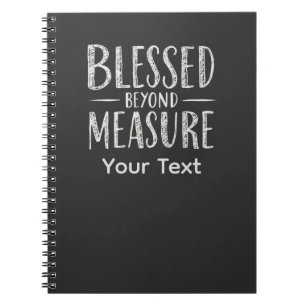 Blessed Beyond Measure Chalk Style Personalised Notebook