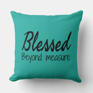 Blessed Beyond Measure Cushion