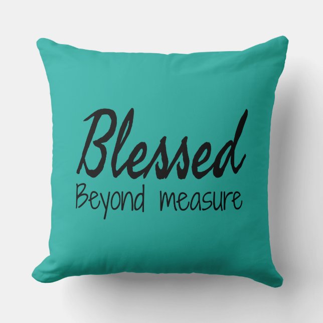 Blessed Beyond Measure Cushion (Front)