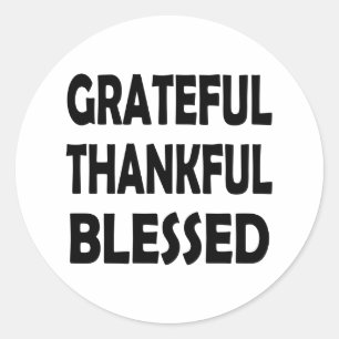 Blessed Beyond Measure   Grateful and Thankful Classic Round Sticker