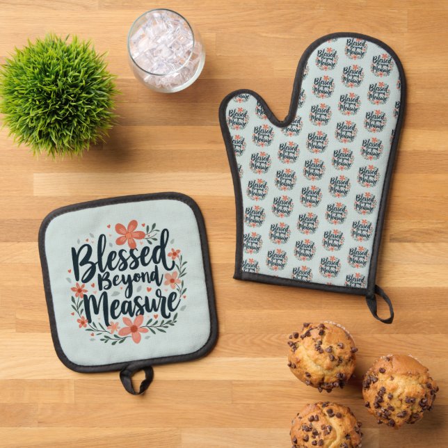 Blessed Beyond Measure Inspirational Floral Art Oven Mitt & Pot Holder Set (Top Down)