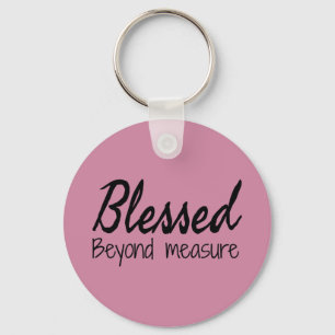 Blessed Beyond Measure Key Ring