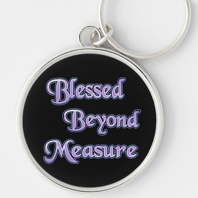 Blessed Beyond Measure Keychain (Front)
