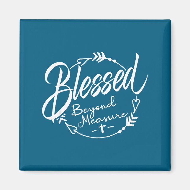 Blessed - Beyond Measure  Magnet (Front)