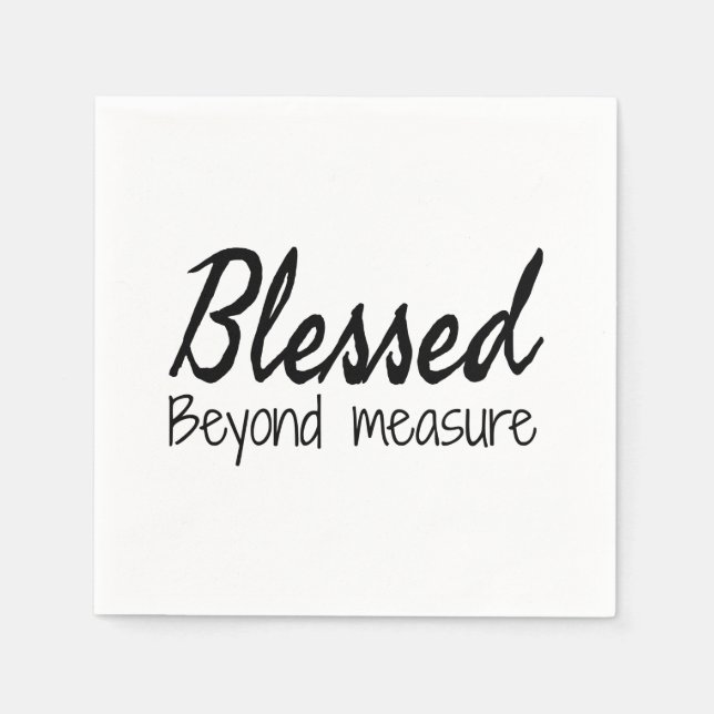 Blessed Beyond Measure Napkin (Front)