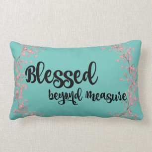 Blessed Beyond Measure Quote Lumbar Cushion
