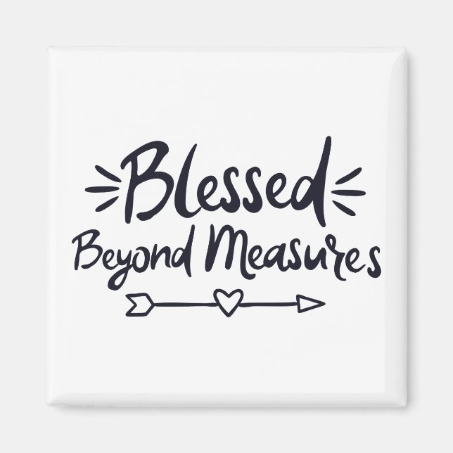 Blessed Beyond Measures Gospel Sayings Mere Christ Magnet (Front)