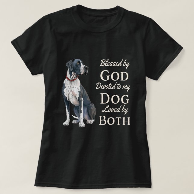 Blessed By God Devoted To My Great Dane Loved By B T-Shirt (Design Front)