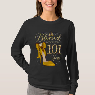 Blessed By God For 101 Years Old 101st Birthday Wo T-Shirt