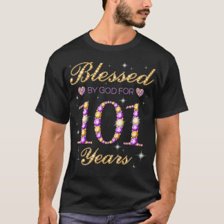 Blessed By God For 101 Years Old Birthday Party Cu T-Shirt