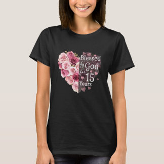 Blessed By God For 15 Years Rose Flower Heart 15th T-Shirt