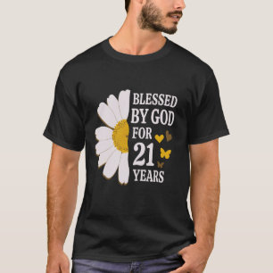 Blessed By God For 21 Years 21st Birthday Daisy Bu T-Shirt