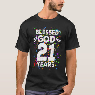 Blessed By God For 21 Years Happy 21st Birthday T-Shirt