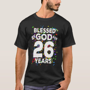 Blessed By God For 26 Years  Happy 26th Birthday T-Shirt