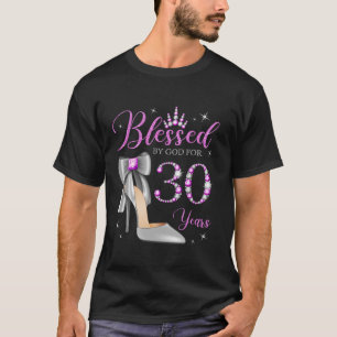 Blessed By God For 30 Years Old 30th Birthday Part T-Shirt