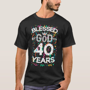 Blessed By God For 40 Year Old 40th Birthday Squad T-Shirt