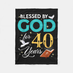 Blessed By God For 40 Years Old 40 Birthday 40th B Fleece Blanket