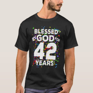 Blessed By God For 42 Years  Happy 42nd Birthday T-Shirt