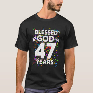Blessed By God For 47 Years Happy 47Th Birthday T-Shirt