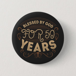 Blessed by God for 50 years, 50th birthday design 6 Cm Round Badge