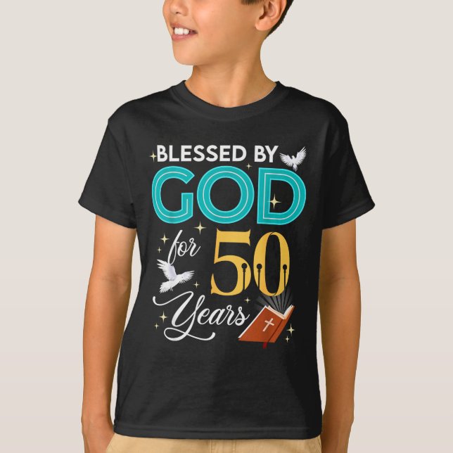 Blessed By God For 50 Years Old 50 Birthday 50th B T-Shirt (Front)