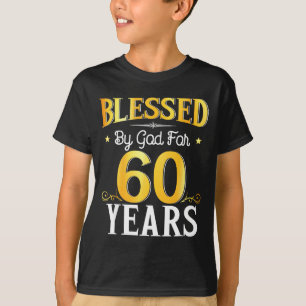 Blessed By God For 60 Years 60th Birthday Men Wome T-Shirt