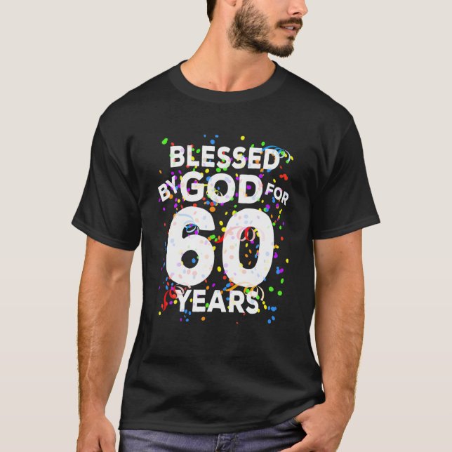 Blessed By God For 60 Years Happy 60Th Birthday T-Shirt (Front)