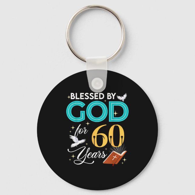 Blessed By God For 60 Years Old 60 Birthday 60th B Key Ring (Front)