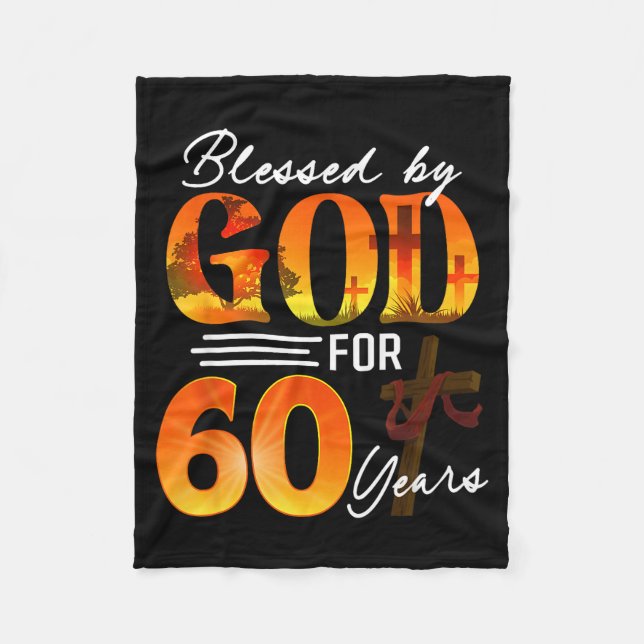 Blessed By God For 60 Years Old Gift 60th Birthday Fleece Blanket (Front)