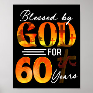 Blessed By God For 60 Years Old Gift 60th Birthday Poster