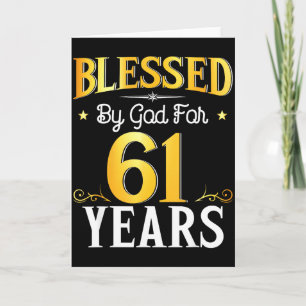 Blessed By God For 61 Years 61th Birthday Men Wome Card