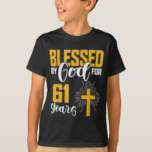 Blessed By God For 61 Years Old 61st Birthday B-da T-Shirt