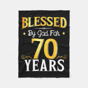 Blessed By God For 70 Years 70th Birthday Men Wome Fleece Blanket