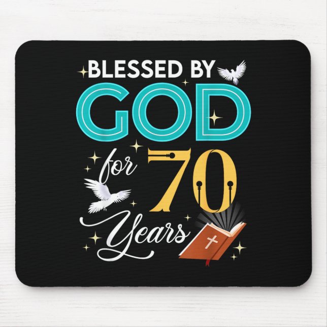 Blessed By God For 70 Years Old 70 Birthday 70th B Mouse Pad (Front)