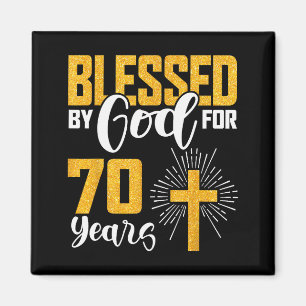 Blessed By God For 70 Years Old 70th Birthday B-da Magnet