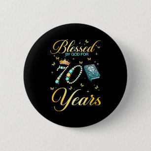 Blessed By God For 70 Years Old Christian Birthday 6 Cm Round Badge