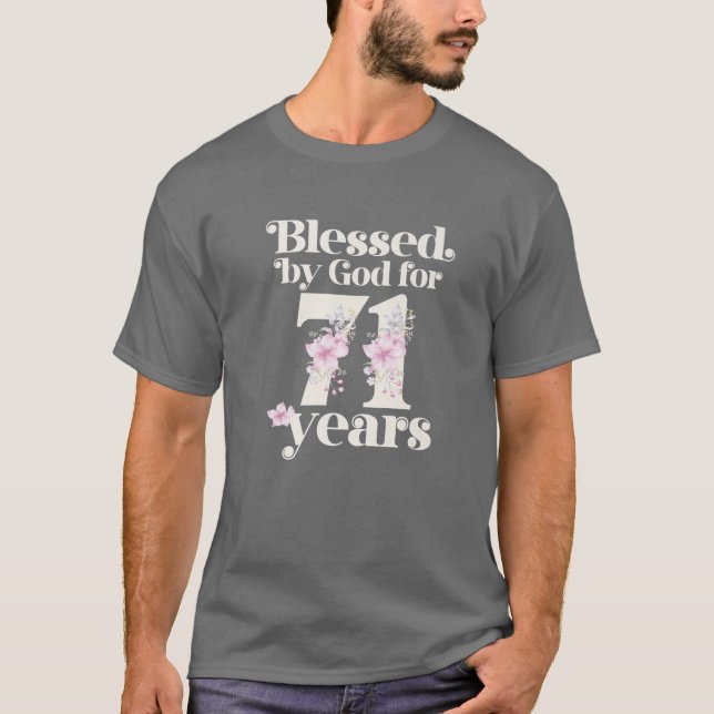 Blessed By God For 71 Years T-Shirt (Front)